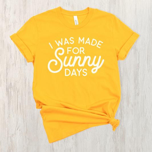 Made for Sunny Days Tee